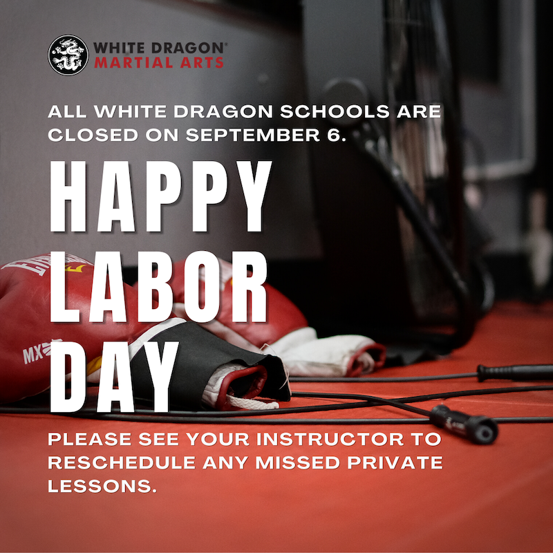 White Dragon Martial Arts - Labor Day 2021